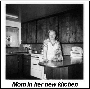 Text Box:  Mom in her new kitchen