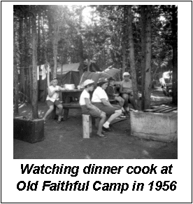 Text Box:  
Watching dinner cook at Old Faithful Camp in 1956
